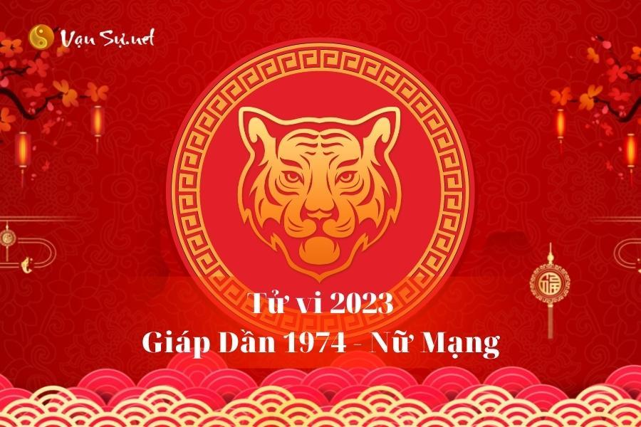 Tử Vi Tuổi Giáp Dần 1974 Năm 2023 - Nữ Mạng