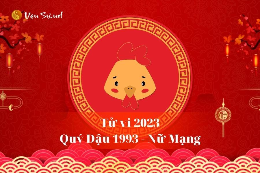 Tử Vi Tuổi Quý Dậu 1993 Năm 2023 - Nữ Mạng