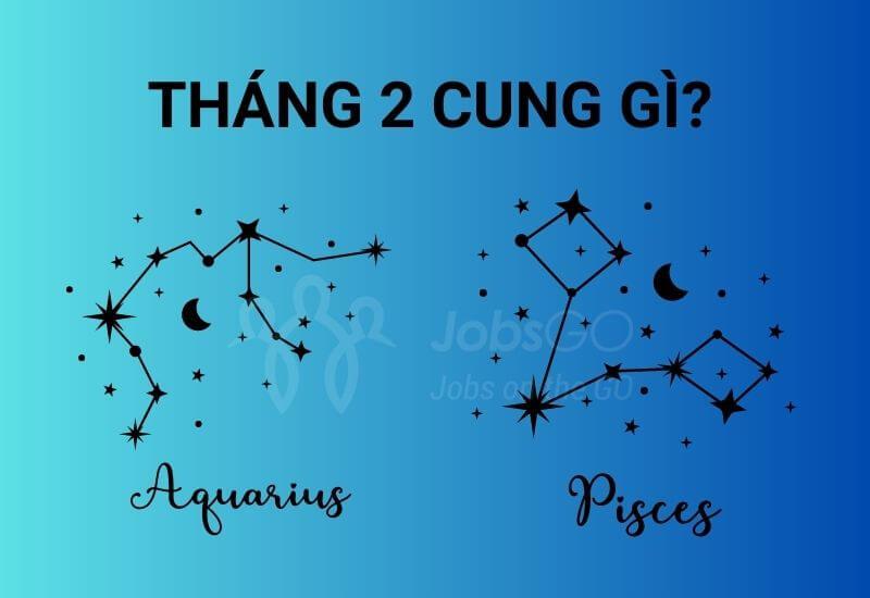 Tháng 2 cung gì? Giải mã về tính cách, sự nghiệp, vận mệnh và tình yêu