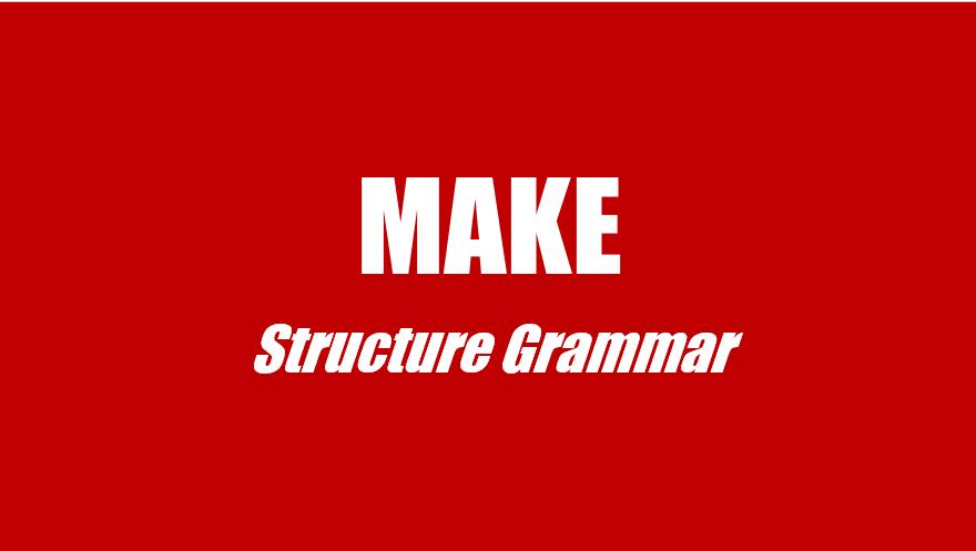 Cấu trúc Make, Be Made - Tổng hợp kiến thức không thể bỏ qua