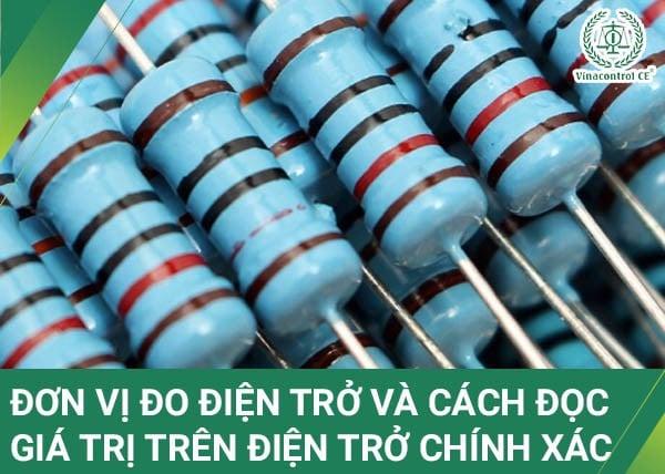 Đơn vị đo điện trở | Cách đọc điện trở trên thiết bị chính xác nhất