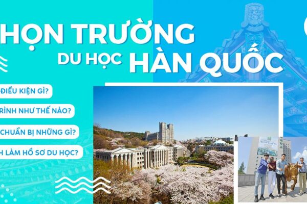 [2023] Chọn trường đại học nào cho đúng khi đi du học Hàn Quốc?