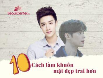 Cách làm cho khuôn mặt đẹp trai hơn – 10 cách lột xác thần kỳ