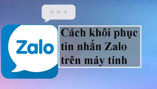 Cách khôi phục tin nhắn Zalo trên máy tính cực dễ