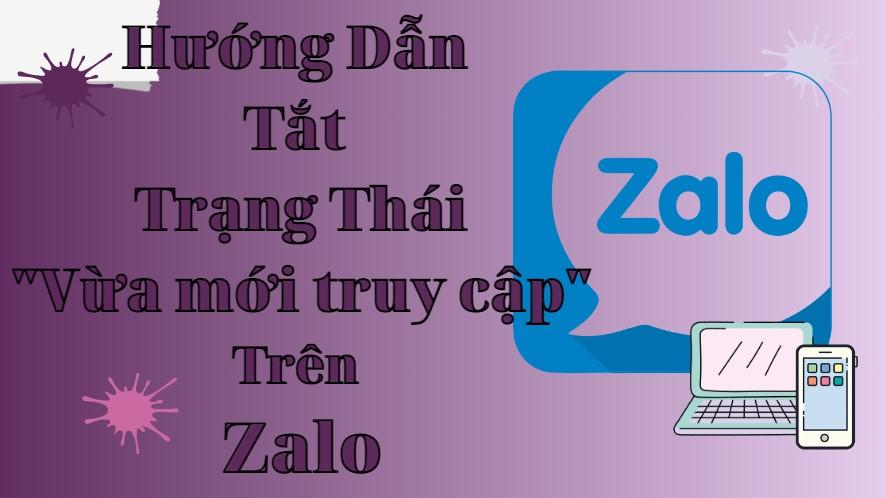 Cách tắt trạng thái thái online vừa mới truy cập trên zalo