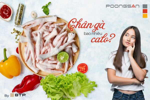 CHÂN GÀ BAO NHIÊU CALO? CÁC MÓN CHÂN GÀ NGON BẠN CẦN BIẾT