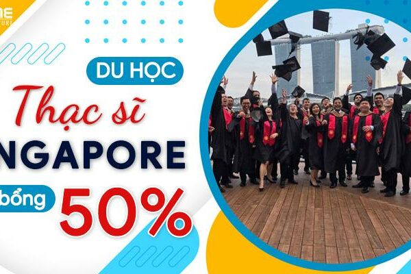 Du học thạc sĩ Singapore: Điều kiện và chi phí cập nhật mới nhất!