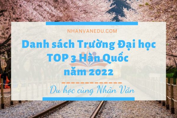 Danh sách Trường TOP 3 Hàn Quốc năm 2022