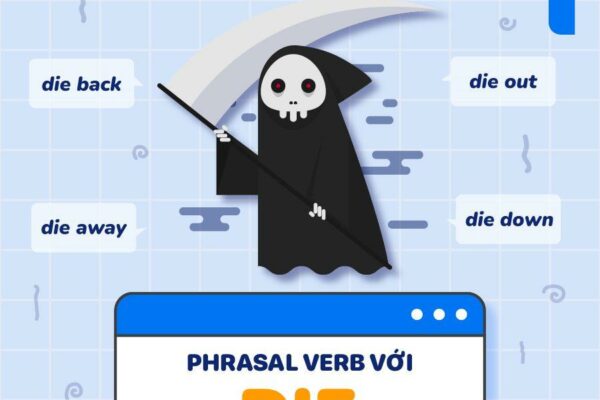 Phrasal verbs với Die trong tiếng Anh giúp bạn tăng vốn từ nhanh chóng