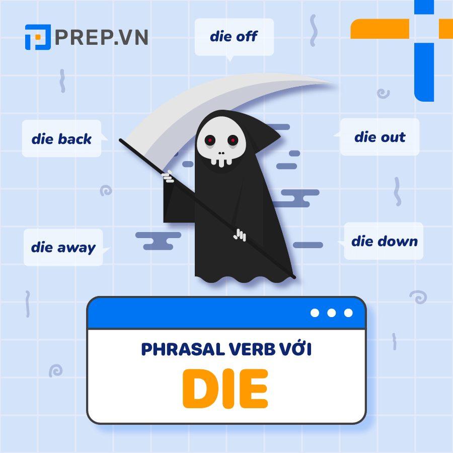 Phrasal verbs với Die trong tiếng Anh giúp bạn tăng vốn từ nhanh chóng