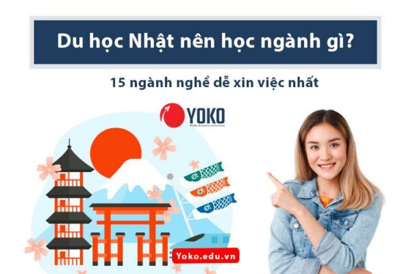 Du học Nhật nên học ngành gì? 15 ngành nghề dễ xin việc nhất