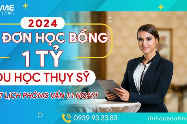 Du học Thụy Sĩ 2024: Điều kiện, chi phí, học bổng và Visa!