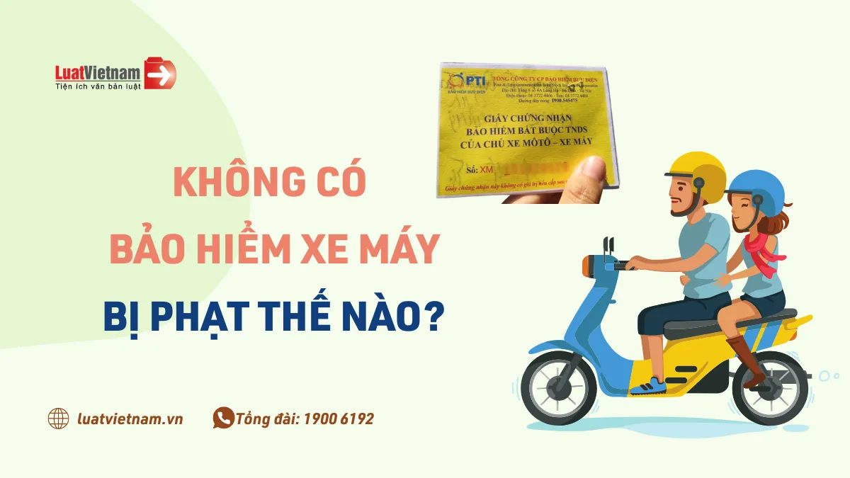 Không có bảo hiểm xe máy bị phạt bao nhiêu tiền?