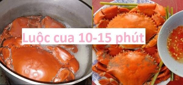 Luộc cua bao nhiêu phút -“0 gãy càng, vàng ươm, săn chắc”