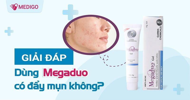 Giải đáp: Dùng Megaduo có đẩy mụn không?