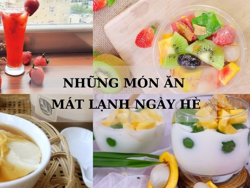 Tổng hợp 10+ món ăn mùa hè Hà Nội mát lạnh