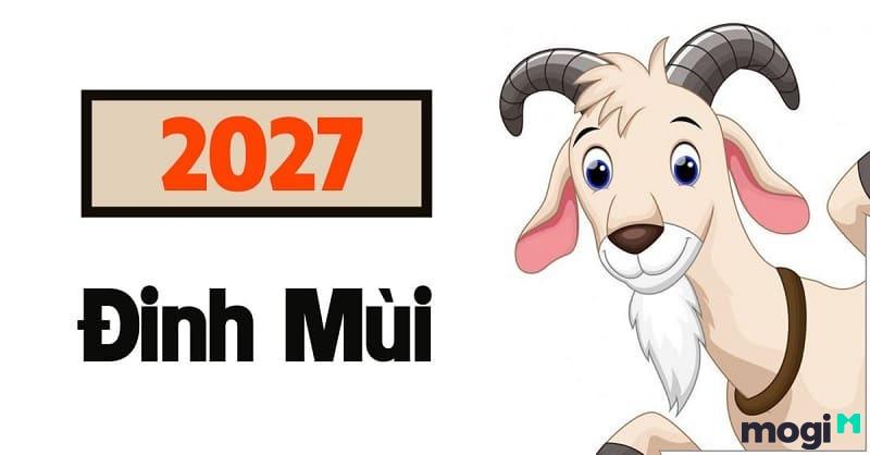 2027 Mệnh Gì? Hợp Tuổi Gì, Mệnh Gì, Màu Gì, Đường Tình Duyên Ra Sao?