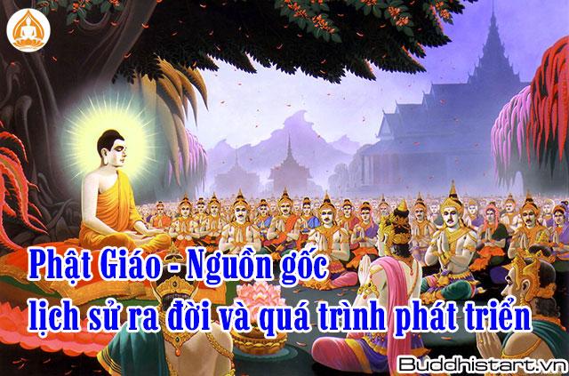 Nguồn gốc, lịch sử ra đời và phát triển của Phật Giáo