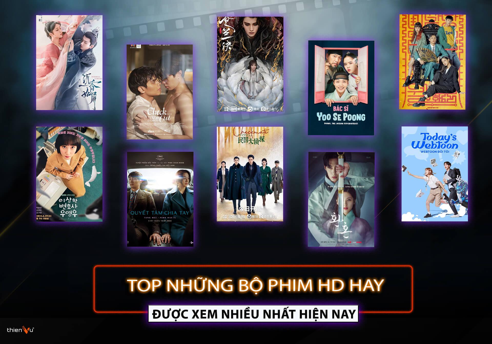 Top Những Bộ Phim HD Hay Được Xem Nhiều Nhất Hiện Nay