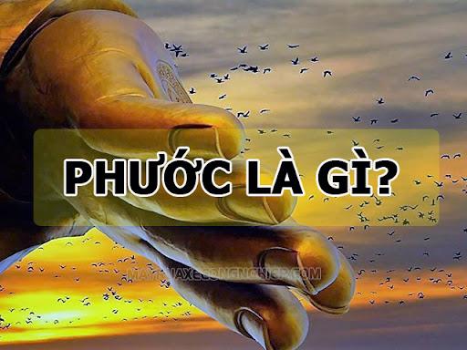 Phước là gì? Làm sao để tạo ra nhiều phước báu?