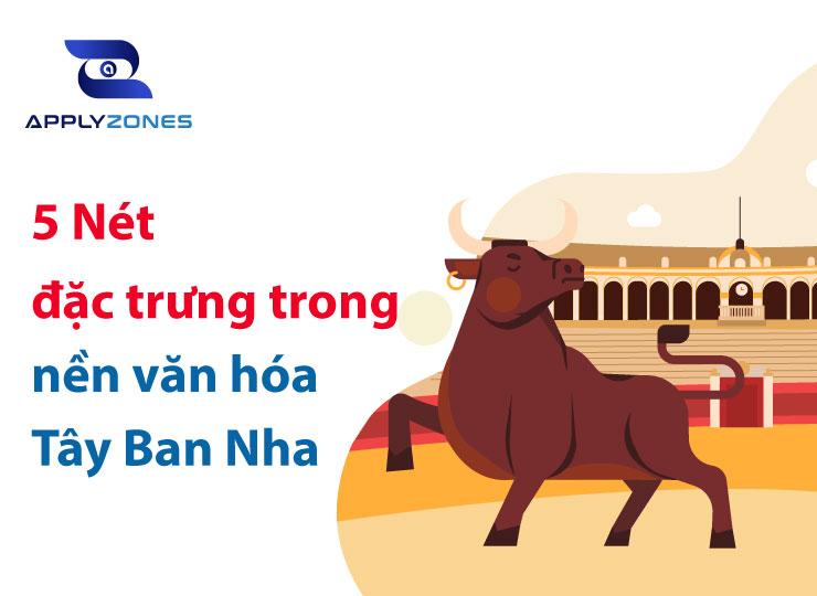 5 Nét đặc trưng trong nền văn hóa Tây Ban Nha