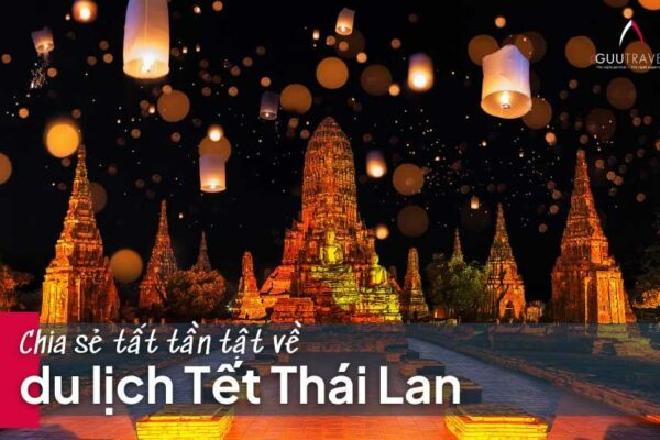 Tết Thái Lan ngày bao nhiêu? Chia sẻ tất tần tật về du lịch Tết Thái Lan