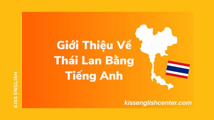 Giới Thiệu Về Thái Lan Bằng Tiếng Anh 2022