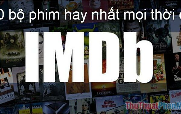 100 Bộ phim hay nhất mọi thời đại (theo xếp hạng trên IMDB)