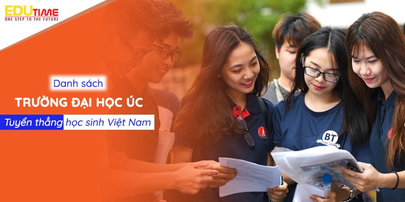 Những trường đại học nào tại Úc tuyển thẳng học sinh Việt Nam? (Phần 1)