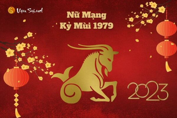 Tử Vi Tuổi Kỷ Mùi 1979 Năm 2023 - Nữ Mạng