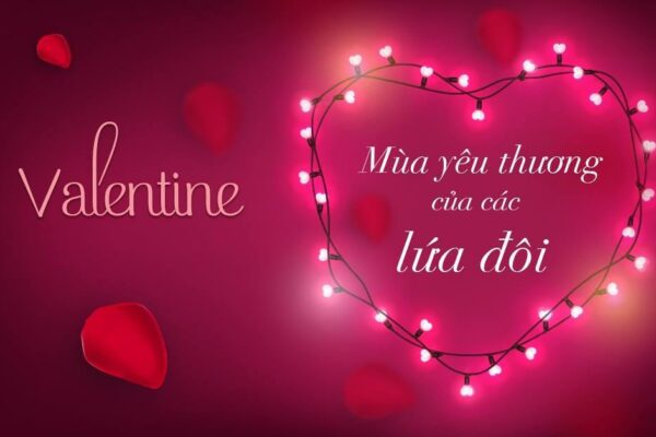 Valentine là ngày gì? Ý nghĩa của 3 ngày Valentine trong năm