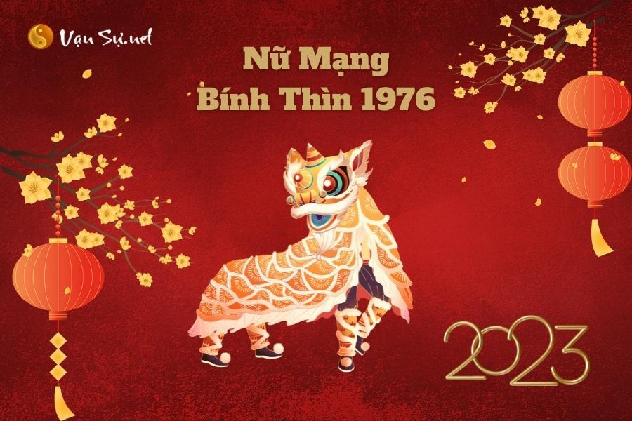 Tử Vi Tuổi Bính Thìn 1976 Năm 2023 - Nữ Mạng