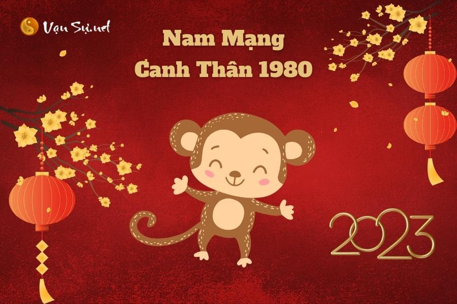 Tử Vi Tuổi Canh Thân 1980 Năm 2023 - Nam Mạng