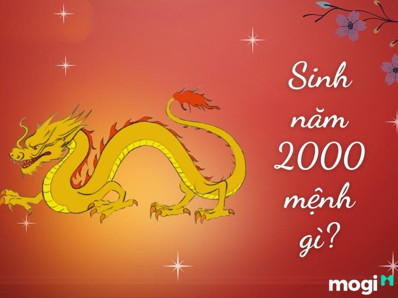 Sinh năm 2000 mệnh gì? Tuổi Canh Thìn hợp tuổi nào, màu nào?