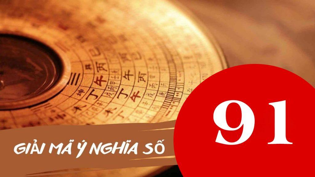 Số 91 có ý nghĩa gì? Con số phúc thọ được hưởng lâu dài và viên mãn