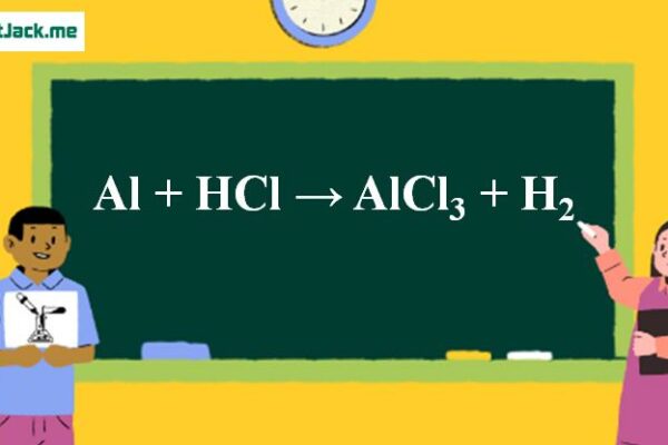 Al + HCl → AlCl3 + H2 | Al ra AlCl3