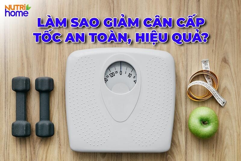 15 Cách giảm cân cấp tốc tại nhà trong 1 tuần lấy lại vóc dáng