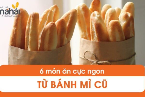10 MÓN NGON CỰC DỄ LÀM TỪ BÁNH MÌ CŨ