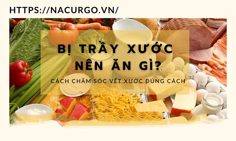 Bị trầy xước nên ăn gì kiêng gì? Cách chăm sóc vết xước đúng cách