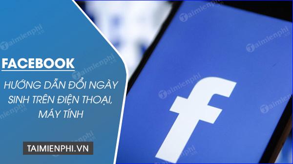 Cách đổi ngày sinh Facebook, sửa tháng, năm sinh trên Facebook