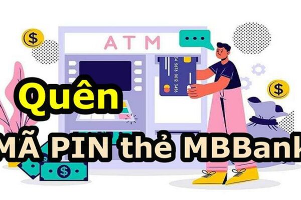 Quên Mã Pin MB Bank Phải Xử Lý Thế Nào? – HD Chi Tiết