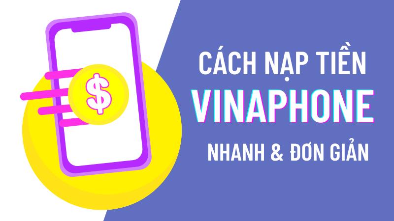 Cú pháp nạp thẻ VinaPhone là gì?