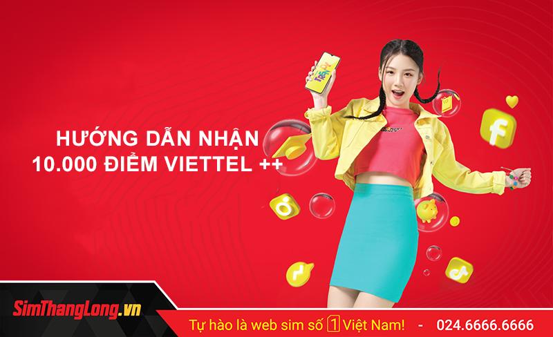 #4 bước nhận 10000 điểm Viettel ++ cực đơn giản có thể bạn chưa biết