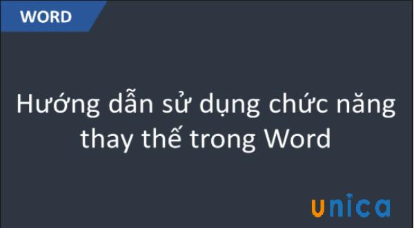 Cách dùng chức năng Replace trong Word chi tiết nhất