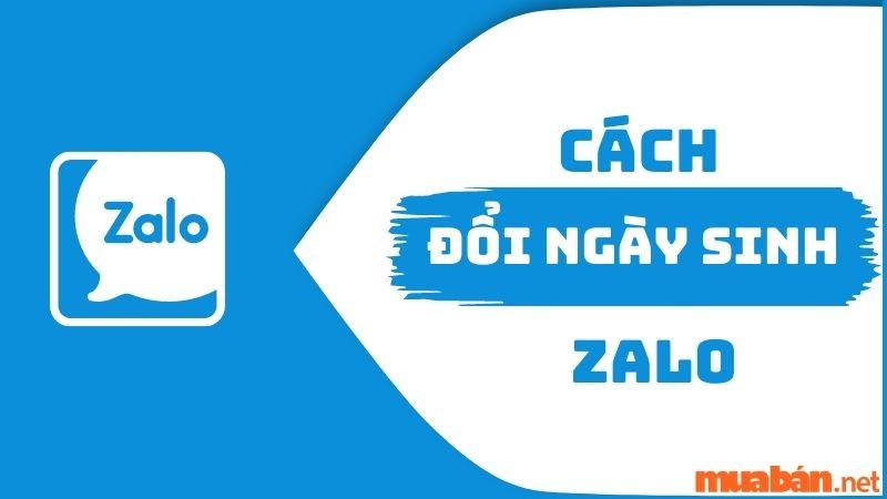 Cách đổi ngày sinh trên Zalo nhanh chóng và đơn giản nhất