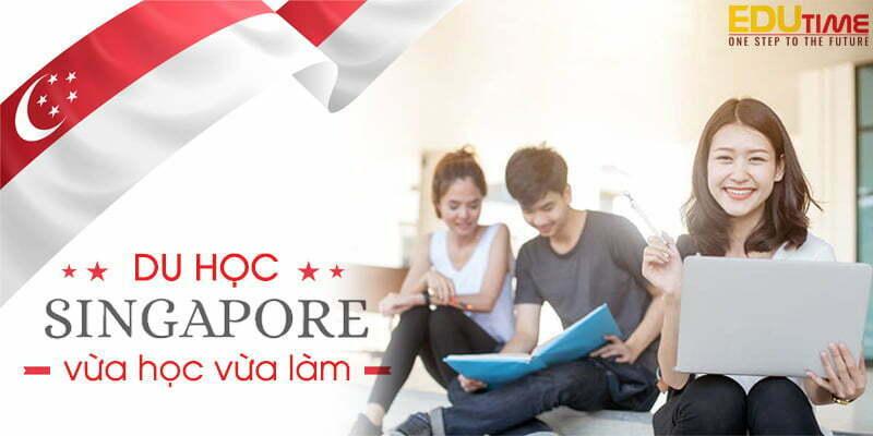 Du học Singapore vừa học vừa làm chi phí siêu tiết kiệm