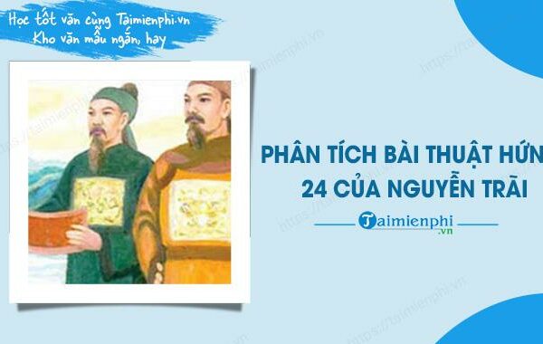 Phân tích bài Thuật hứng 24 của Nguyễn Trãi hay nhất tuyển chọn