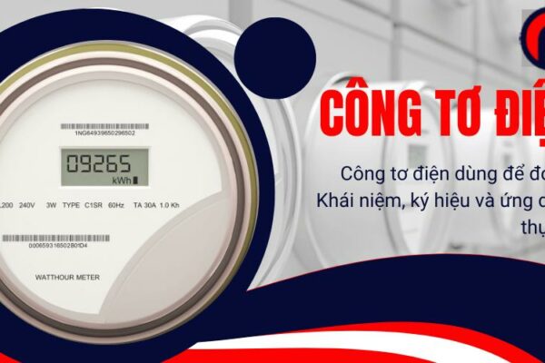 Công tơ điện dùng để đo gì? Khái niệm, ký hiệu và ứng dụng thực tế