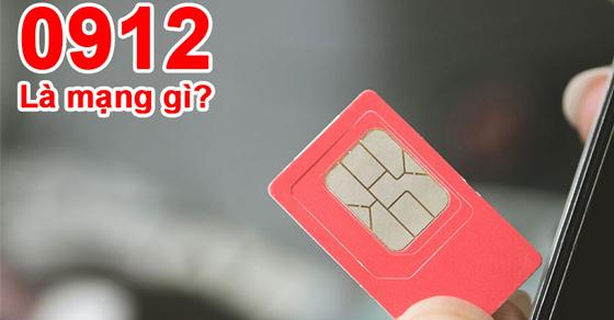 Đầu số 0912 là mạng gì? Cách chọn sim đầu số 0912 đẹp, giá rẻ