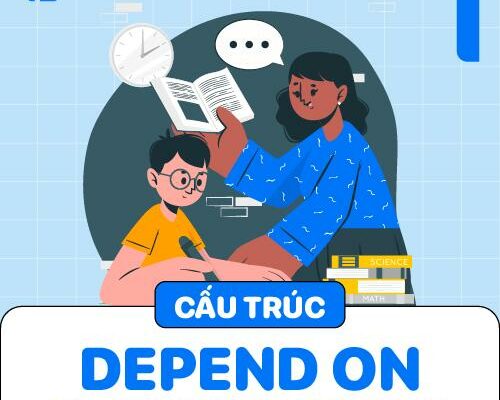 Cấu trúc Depend on – Nắm chắc cách dùng với ví dụ và bài tập minh họa